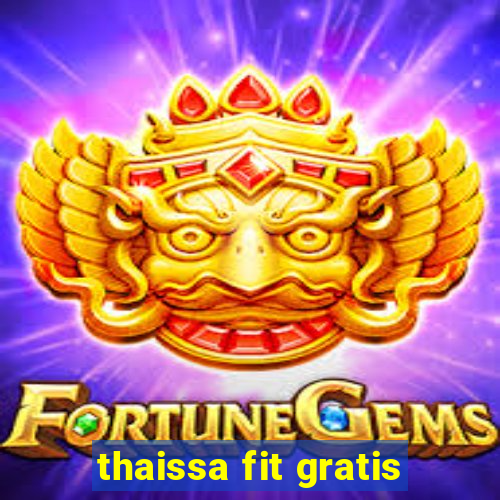 thaissa fit gratis